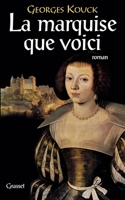 La marquise que voici 2246522412 Book Cover