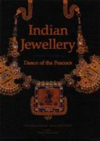 Indian Jewellery - Dance of the Peacock: Jewellery Traditions of India 817508314X Book Cover