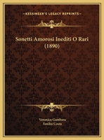 Sonetti Amorosi Inediti O Rari (1890) 1294672495 Book Cover