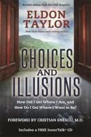 Choices and Illusions: How Did I Get Where I Am, and How Do I Get Where I Want to Be? 140194339X Book Cover