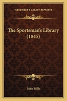 The Sportsman's Library 0469421711 Book Cover