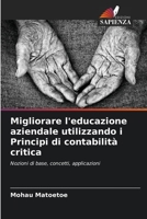 Migliorare l'educazione aziendale utilizzando i Principi di contabilità critica 6205674432 Book Cover