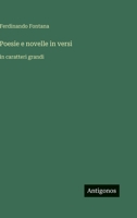 Poesie e novelle in versi: in caratteri grandi 3388070695 Book Cover