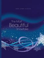 The Most Beautiful Snowflake 1535418524 Book Cover