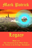 Legacy: Book 4 of the Chronicles of the White Tower 1514703645 Book Cover