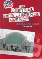 The Central Intelligence Agency (Your Government: How It Works) 0791055310 Book Cover