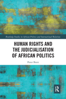 Human Rights and the Judicialisation of African Politics 0367665425 Book Cover