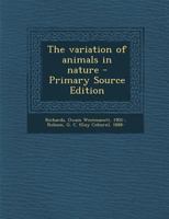The Variation of Animals in Nature - Primary Source Edition B0BQCXPK8R Book Cover