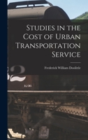 Studies in the Cost of Urban Transportation Service B0BQRT7R73 Book Cover