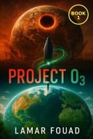 Project O3 B0FMYJT6NS Book Cover