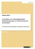 Grunds�tze zur ordnungsgem��en Berichterstattung von wertorientierten Kennzahlen: Theoretische Grund�berlegungen und empirische Implikationen 3656585911 Book Cover