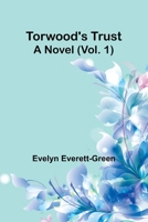 Torwood's Trust. a Novel 9357968598 Book Cover