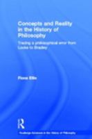 Concepts and Reality in the History of Philosophy: Tracing a Philosophical Error from Locke to Bradley 0415334780 Book Cover