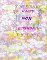 Happy 54th Birthday !: each page will be better than the previous one !!! B084DD8SW8 Book Cover