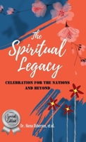 The Spiritual Legacy: Celebration For The Nations 1304888592 Book Cover
