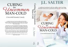 Curing the Uncommon Man-Cold 1940520088 Book Cover