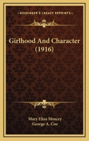Girlhood and Character 116465778X Book Cover