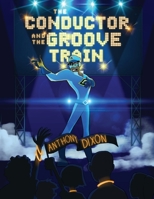 The Conductor and the Groove Train B0C2K4LNZW Book Cover