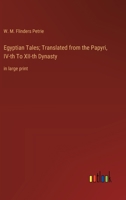 Egyptian Tales; Translated from the Papyri, IV-th To XII-th Dynasty: in large print 3368365614 Book Cover