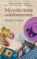 Microfictions calédoniennes: 100 petits Cailloux (French Edition) B07T1J6K99 Book Cover