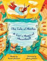 The Tale of Masha: A Cat's Magical Meatball 1974218481 Book Cover