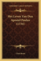 Het Leven Van Den Apostel Paulus (1734) 1166180093 Book Cover