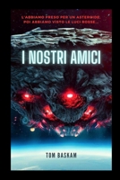 I Nostri Amici: Fantascienza, Azione B0CKP393NC Book Cover