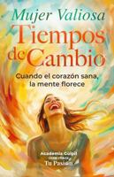 Devocional Mujer Valiosa - Tiempos de Cambio: Cuando el corazón sana, la mente florece (Spanish Edition) 1953689868 Book Cover