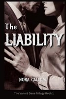 The Liability: An Enemies-to-Lovers Slow-Burn Office Romance (The Vane & Dane Trilogy) B0GYFQHG2S Book Cover