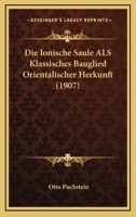 Die Ionische Säule Als Klassisches Bauglied Orientalischer Herkunft 1145698905 Book Cover