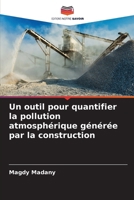 Un outil pour quantifier la pollution atmosphérique générée par la construction 6207403304 Book Cover