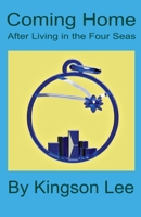 Coming Home: After Living in the Four Seas B0GVGNPW9X Book Cover