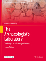 The Archaeologist's Laboratory: The Analysis of Archaeological Evidence 3030479900 Book Cover