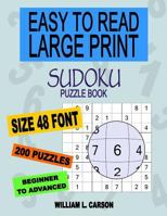 Easy To Read Large Print Sudoku: 200 Easy to Hard Puzzles 1523237104 Book Cover