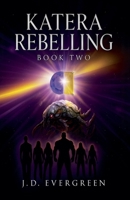Katera Rebelling B0FRFRLFRD Book Cover