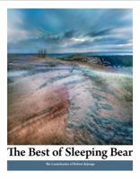 The Best of Sleeping Bear : The Lumichantes of Robert DeJonge 0692800786 Book Cover
