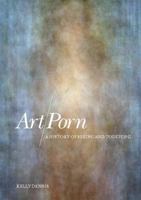 Art/Porn: A History of Seeing and Touching B007FD9SKI Book Cover