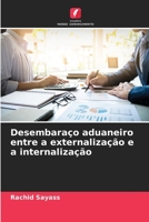 Desembaraço aduaneiro entre a externalização e a internalização 6206314030 Book Cover