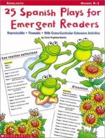 25 Spanish Plays for Emergent Readers (Grades K-1) 0439105463 Book Cover