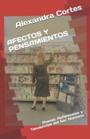 AFECTOS Y PENSAMIENTOS: Poesia: Reflexiones y Tendencias del Ser Humano B087SLHCNG Book Cover