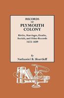 Records of Plymouth Colony: Births, Marriages, Deaths, Burials and Other Records 1633-1689 0806307013 Book Cover