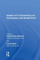 Impact of E-Commerce on Consumers and Small Firms 036759384X Book Cover