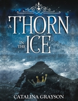 A Thorn In The Ice B0C8R5X95G Book Cover