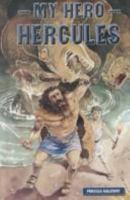 My Hero, Hercules 1550375695 Book Cover
