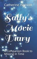 Sally's Movie Diary: A Companion Book to Missing in Time 1976163463 Book Cover