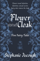 Flower and Cloak 1734981229 Book Cover