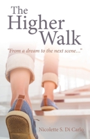 The Higher Walk 1973690292 Book Cover