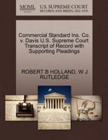 Commercial Standard Ins. Co. v. Davis U.S. Supreme Court Transcript of Record with Supporting Pleadings 1270259164 Book Cover