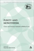 Purity and Monotheism: Clean and Unclean Animals in Biblical Law (Jsot Supplement Series) 0567504360 Book Cover