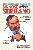 The Gangland Sagas of Big Nose Serrano: Volume 1 1935031015 Book Cover
